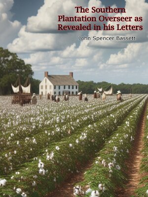 cover image of The Southern Plantation Overseer as Revealed in his Letters